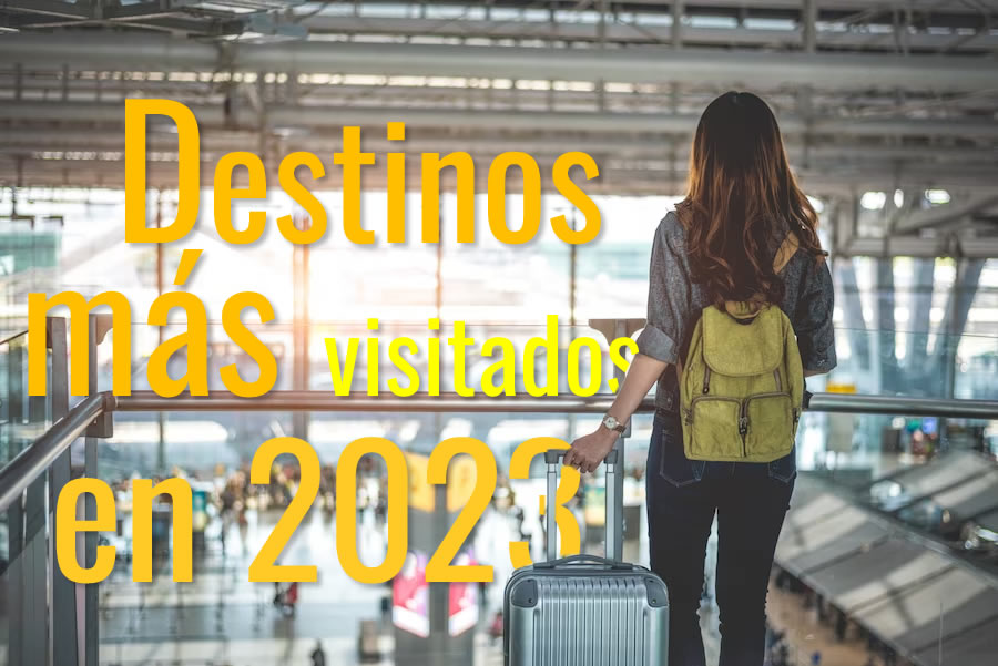 Los Destinos Más Visitados en 2023